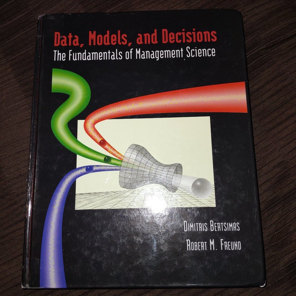 "Data, Models, and Decisions: The Fundamentals of Management Science" Textbook